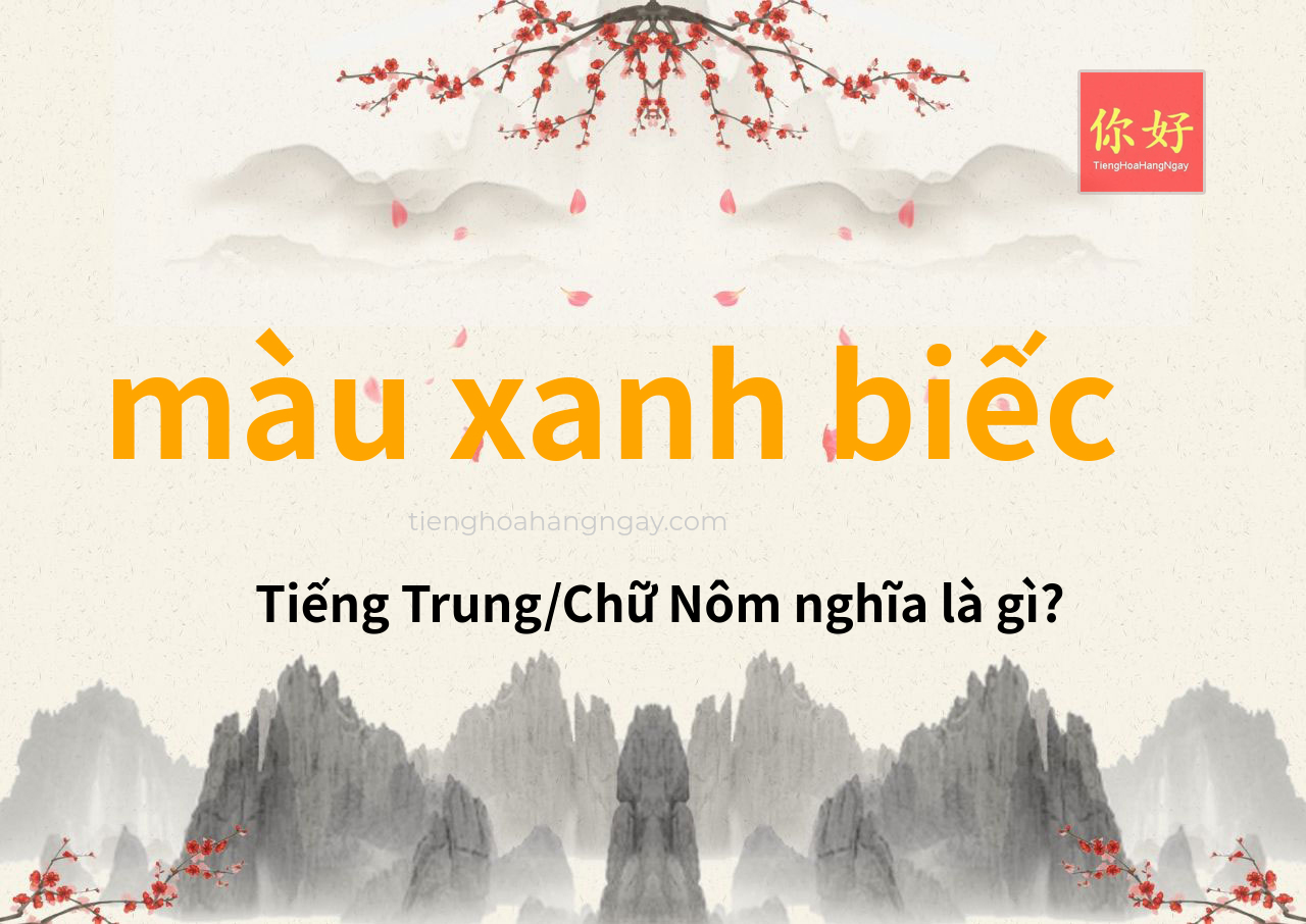 màu xanh biếc tiếng Trung là gì?